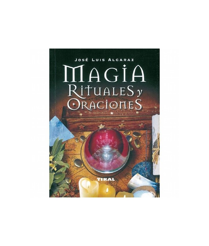 Libro Magia Rituales y Oraciones(Susaeta Tikal ) Jose luis Alcaraz