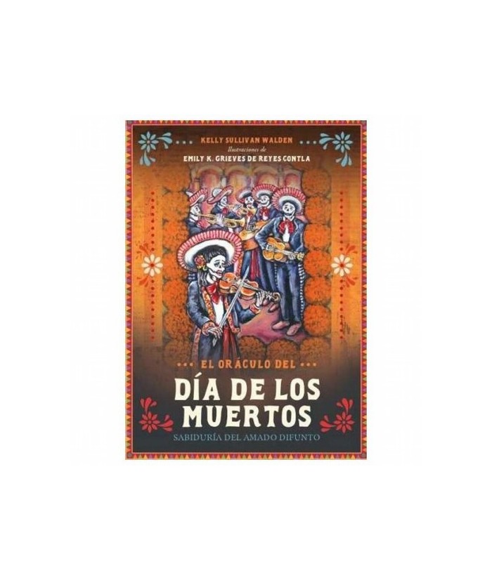 El Oraculo Del Dia De Los Muertos - Sullivan Walden Kelly (44 Cartas+Libro)